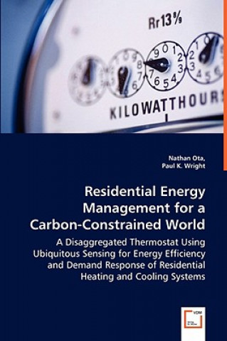 Könyv Residential Energy Management for a Carbon-Constrained World Nathan Ota