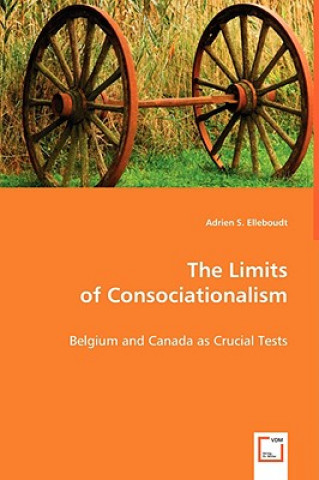 Livre Limits of Consociationalism Adrien S. Elleboudt