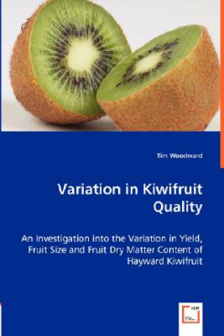 Kniha Variation in Kiwifruit Quality Tim Woodward