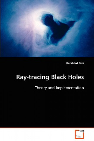 Carte Ray-tracing Black Holes Burkhard Zink