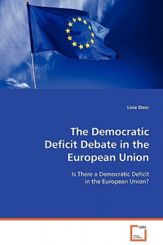 Libro Democratic Deficit Debate in the European Union Livia Door