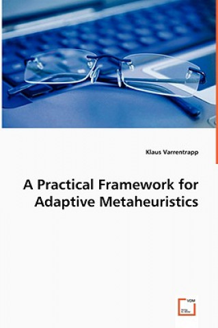 Knjiga Practical Framework for Adaptive Metaheuristics Klaus Varrentrapp