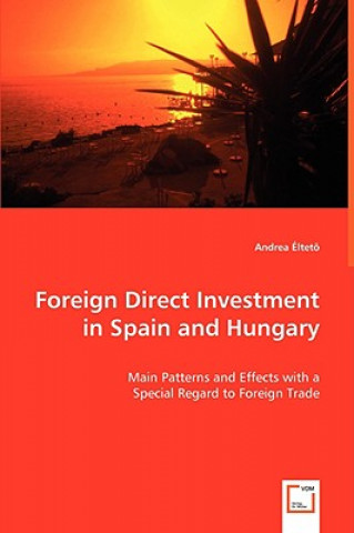 Libro Foreign Direct Investment in Spain and Hungary Andrea ltetö