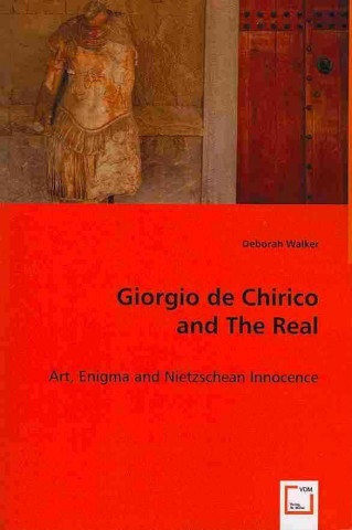 Könyv Giorgio de Chirico and The Real Deborah Walker