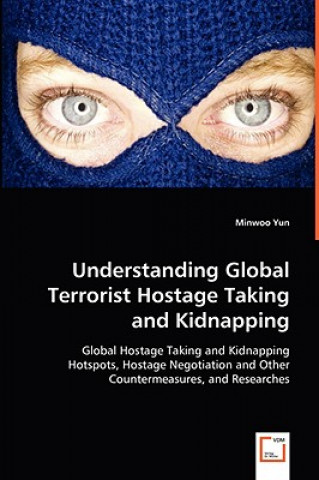 Carte Understanding Global Terrorist Hostage Taking and Kidnapping Minwoo Yun