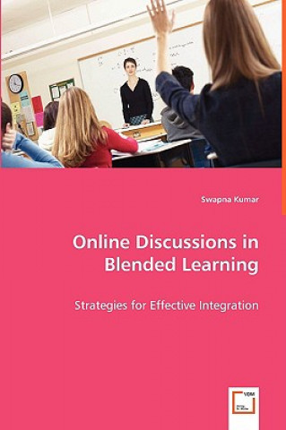 Kniha Online Discussions in Blended Learning Swapna Kumar