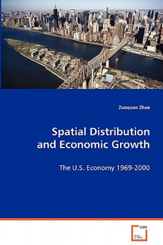 Carte Spatial Distribution and Economic Growth Zuoquan Zhao