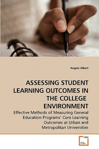 Carte Assessing Student Learning Outcomes in the College Environment Angela Albert