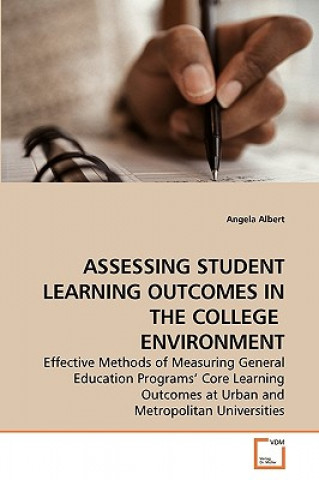 Buch Assessing Student Learning Outcomes in the College Environment Angela Albert