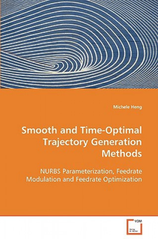 Book Smooth and Time-Optimal Trajectory Generation Methods Michele Heng