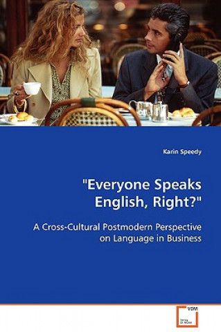 Könyv Everyone Speaks English, Right? Karin Speedy