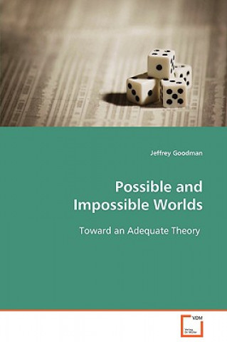 Книга Possible and Impossible Worlds Jeffrey Goodman