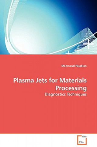 Boek Plasma Jets for Materials Processing - Diagnostics Techniques Mahmoud Rajabian