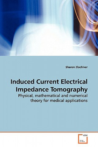 Carte Induced Current Electrical Impedance Tomography Sharon Zlochiver