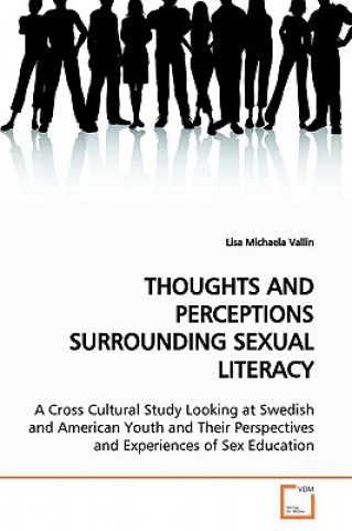 Carte Thoughts and Perceptions Surrounding Sexual Literacy Lisa Michaela Vallin