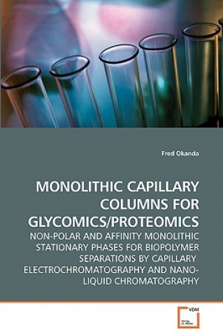 Buch Monolithic Capillary Columns for Glycomics/Proteomics Fred Okanda