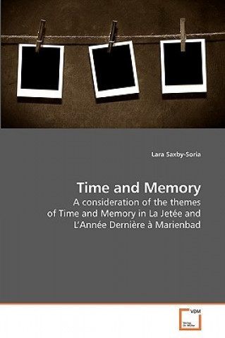 Knjiga Time and Memory Lara Saxby-Soria