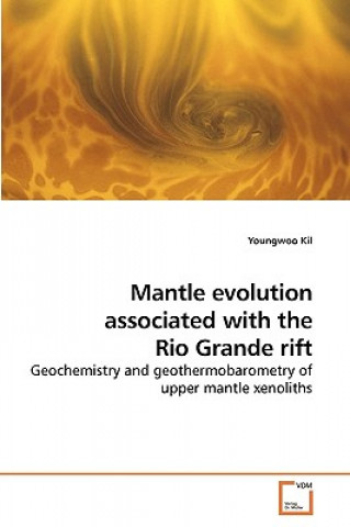 Libro Mantle evolution associated with the Rio Grande rift Youngwoo Kil