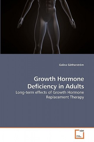 Könyv Growth Hormone Deficiency in Adults Galina Götherström
