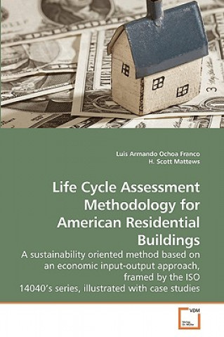 Książka Life Cycle Assessment Methodology for American Residential Buildings Luis Armando Ochoa Franco