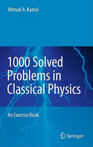 Carte 1000 Solved Problems in Classical Physics Kamal