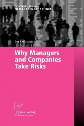 Książka Why Managers and Companies Take Risks Les