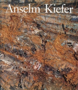 Kniha Anselm Kiefer Mark Rosenthal