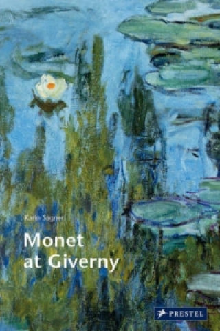 Kniha Monet at Giverny Karin Sagner