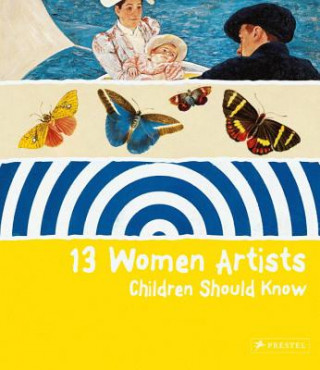 Könyv 13 Women Artists Children Should Know Angela Wenzel
