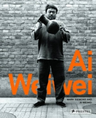 Könyv Ai Weiwei Ai Weiwei