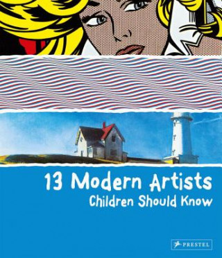 Libro 13 Modern Artists Children Should Know Brad Finger