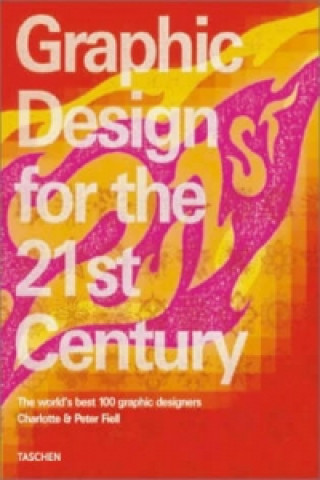 Книга Graphic Design in the 21st Century Charlotte Fiell