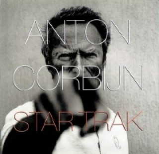 Kniha Anton Corbijn: Star Trak Anton Corbijn