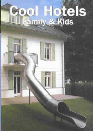 Книга Cool Hotels Family and Kids Patricia Massó