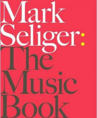 Kniha Music Book Mark Seliger