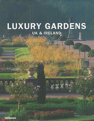 Könyv Luxury Gardens UK and Ireland 