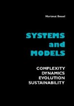 Könyv Systems and Models. Complexity, Dynamics, Evolution, Sustainability Hartmut