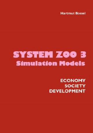 Könyv System Zoo 3 Simulation Models. Economy, Society, Development Hartmut Bossel