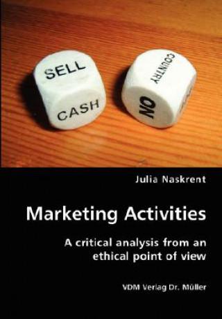 Książka Marketing Activities- A critical analysis from an ethical point of view Julia Naskrent