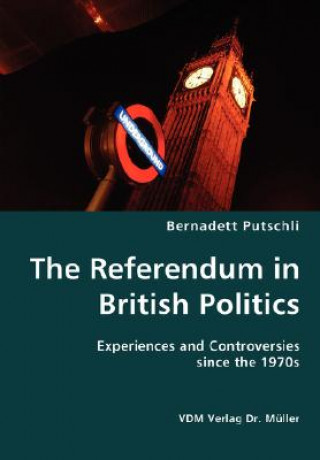 Książka Referendum in British Politics- Experiences and Controversies since the 1970s Bernadett Putschli