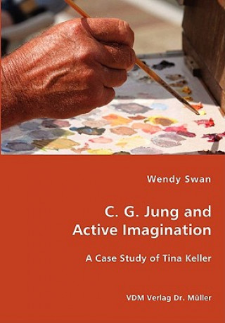 Kniha C. G. Jung and Active Imagination Wendy Swan