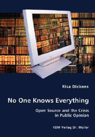 Könyv No One Knows Everything - Open Source and the Crisis in Public Opinion Risa Dickens