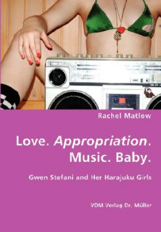 Buch Love. Appropriation. Music. Baby Rachel Matlow