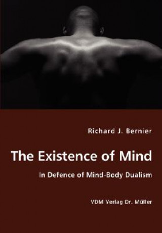 Livre Existence of Mind Richard J. Bernier