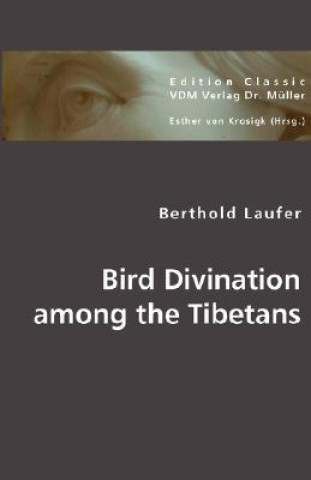 Carte Bird Divination among the Tibetans Bernhard Laufer