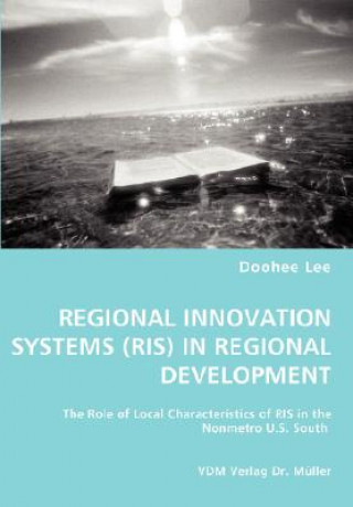 Книга Regional Innovation Systems (Ris) in Regional Development Doohee Lee