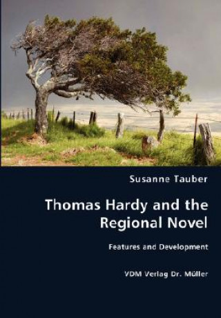 Könyv Thomas Hardy and the Regional Novel Susanne Tauber