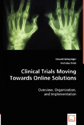 Kniha Clinical Trials Moving Towards Online Solutions Eduard Gringinger