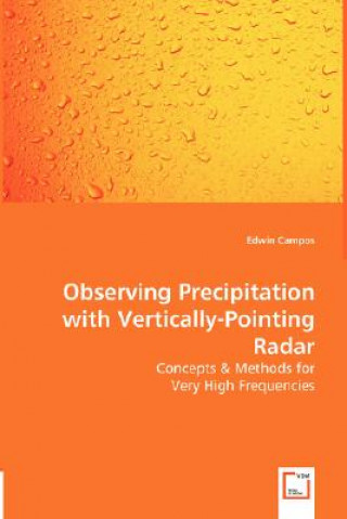 Carte Observing Precipitation with Vertically-Pointing Radar - Concepts & Methods for Edwin Campos
