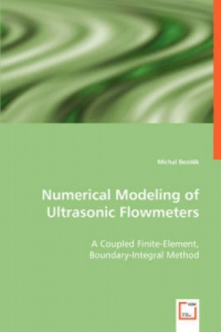 Carte Numerical Modeling of Ultrasonic Flowmeters Michal Bezd k